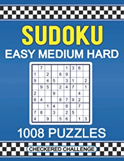 1008 Easy Medium Hard Sudoku Puzzles: Fun and Relaxing Number Puzzle Book for Adults and Teens