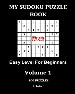 My Sudoku Puzzle Book: Easy Level For Beginners (Sudoku Puzzles Book 1)
